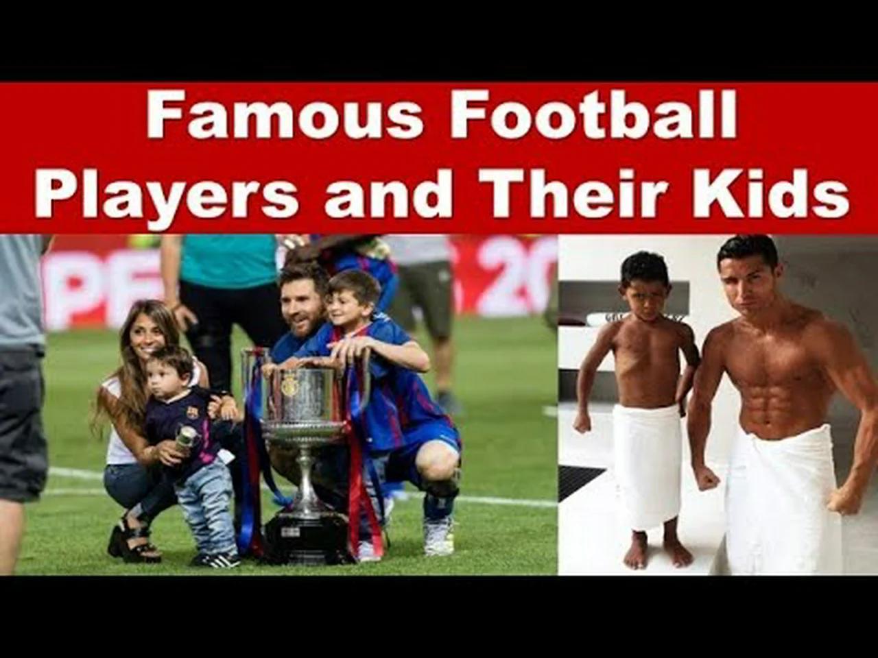 famous-football-players-and-theirs-kids-futbolistas-famosos-y-sus-hijos