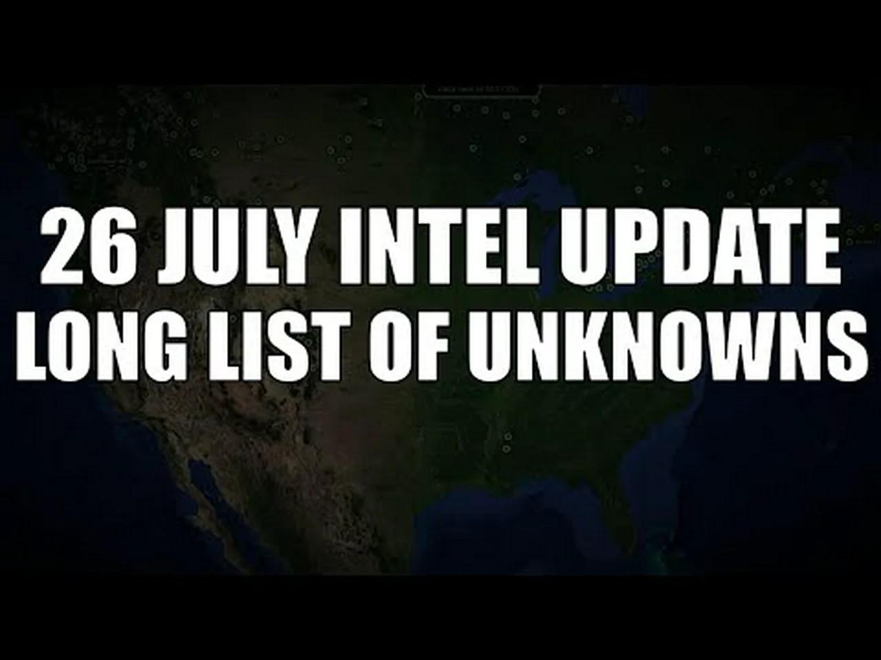 July Intel Update: Long List of Unknowns