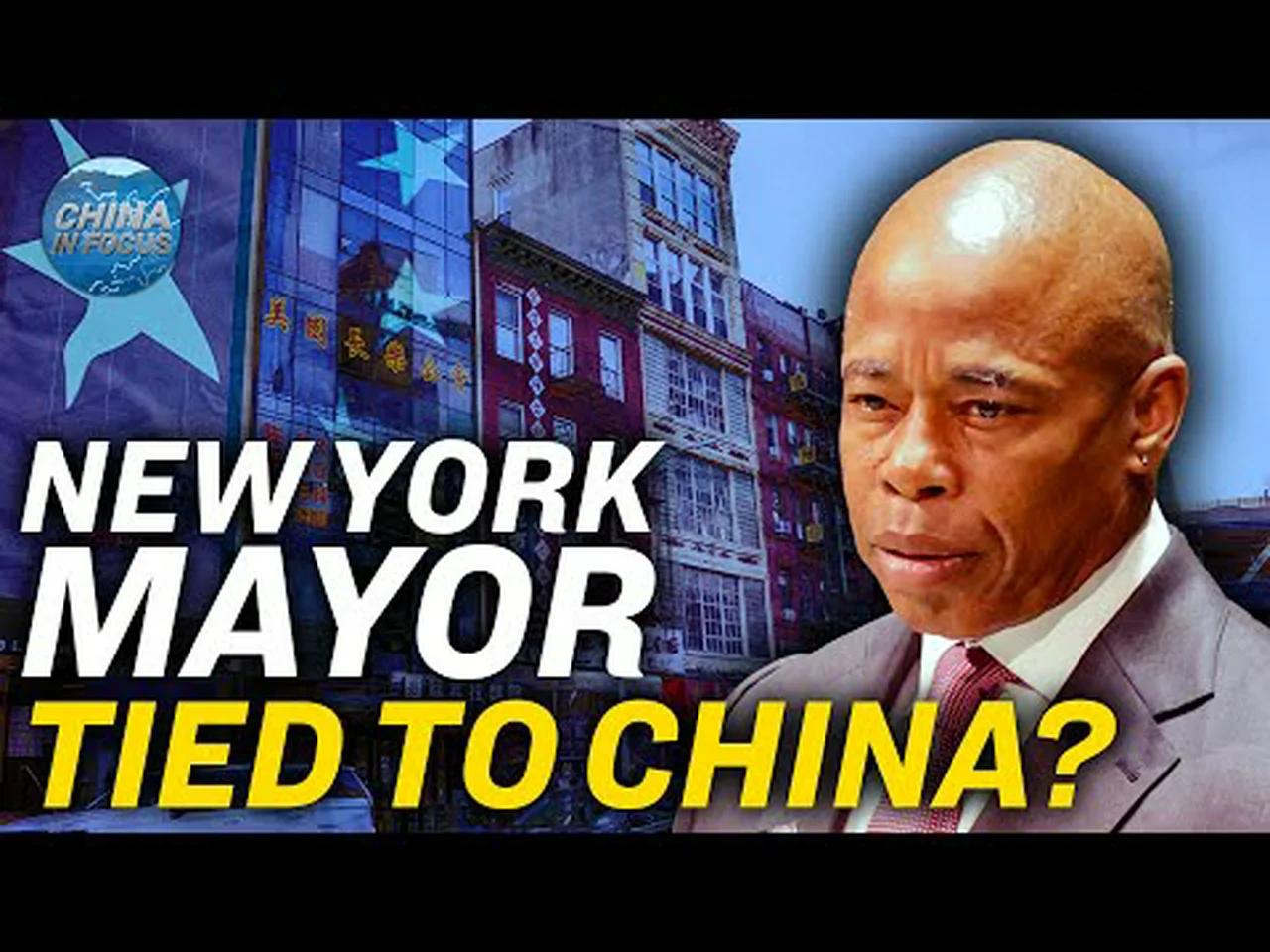 Chinese donor to nyc mayor linked to ccp report trailer china in focus