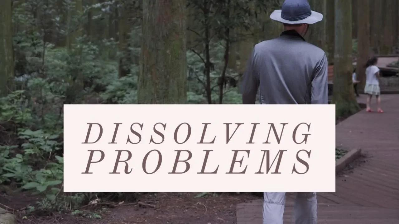 Dissolving Problems Who Is The Problem Maker Creativethreads Net
