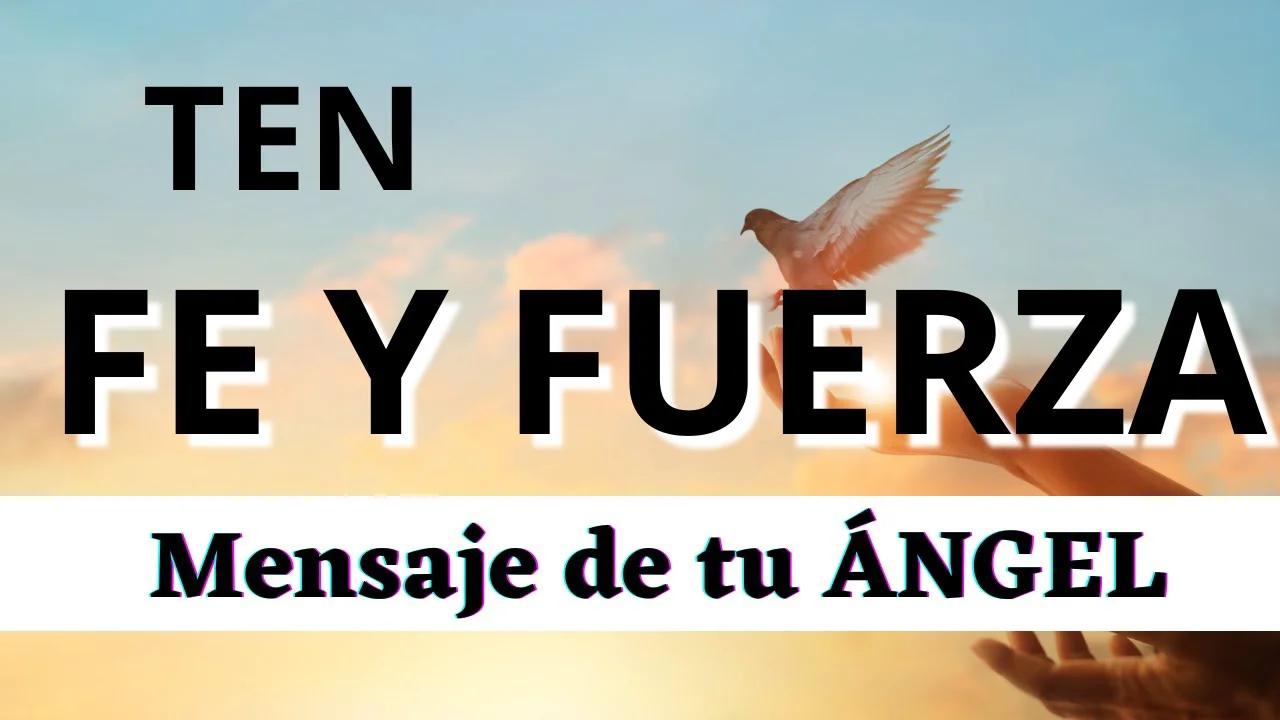 TEN FE Y FUERZA 💌 Mensaje de los ÁNGELES para ti hoy 💞 Diana Mensajes ...