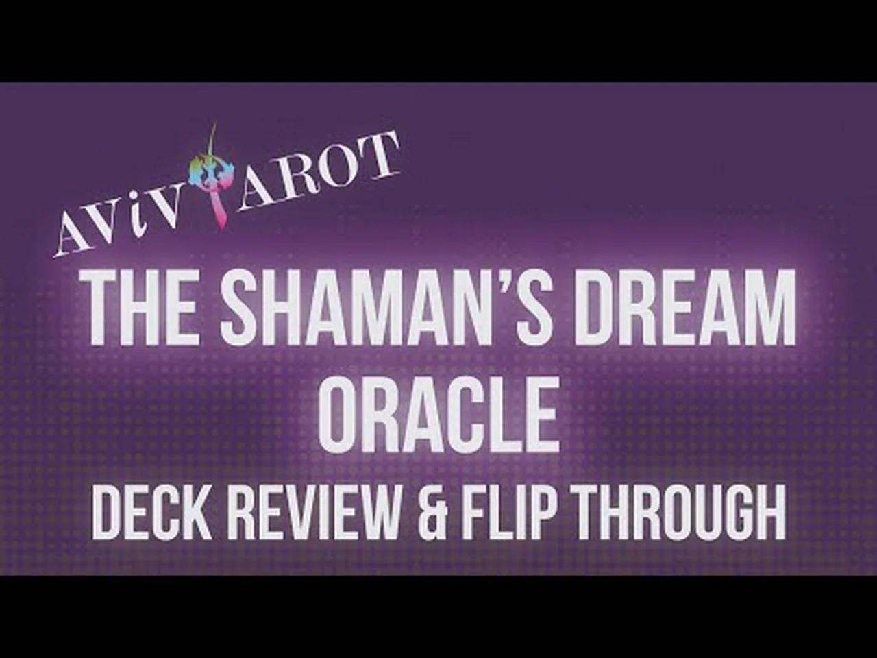 ёятцdeck Review Full Flip Throughёяфоthe Shaman S Dream Oracle я пёяшк
