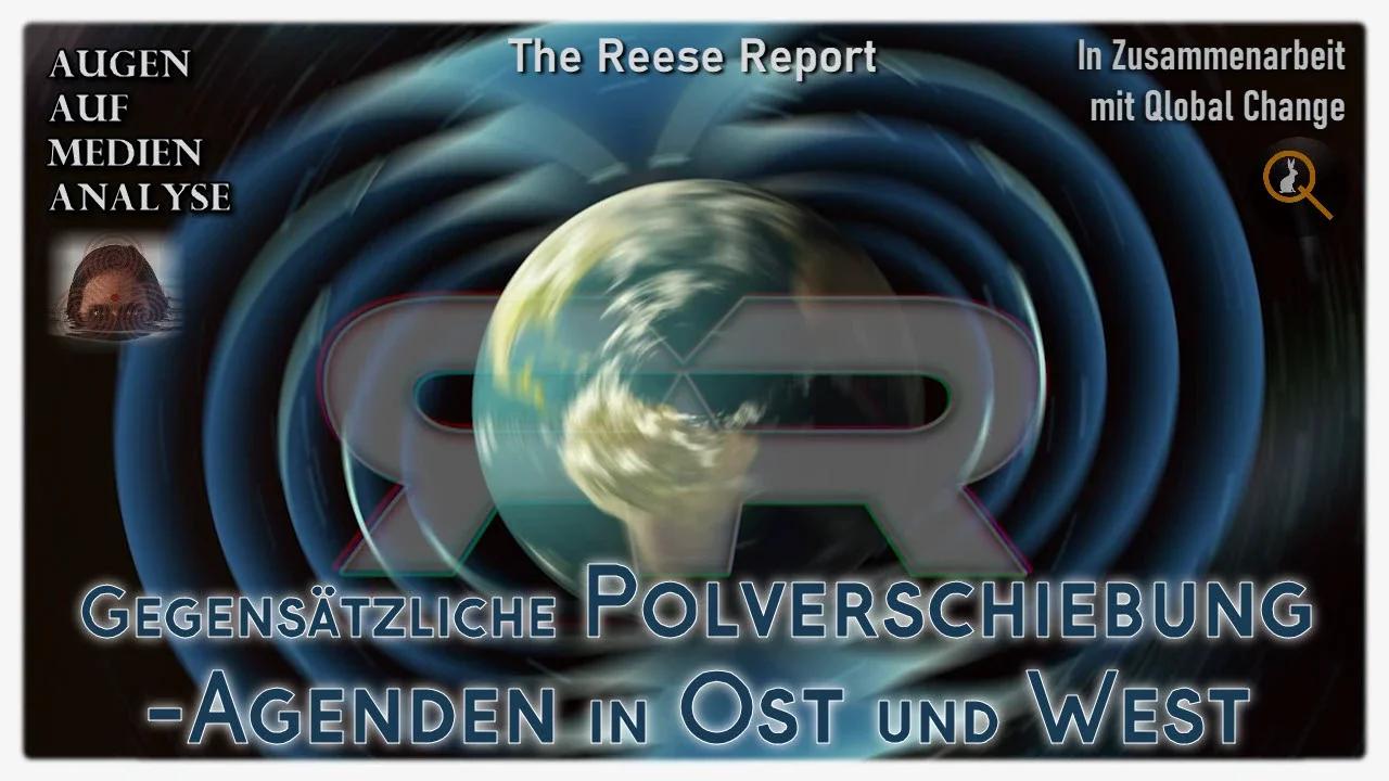 ⁣Gegensätzliche Polverschiebung-Agenden in Ost und West (Reese Report - Deutsch)