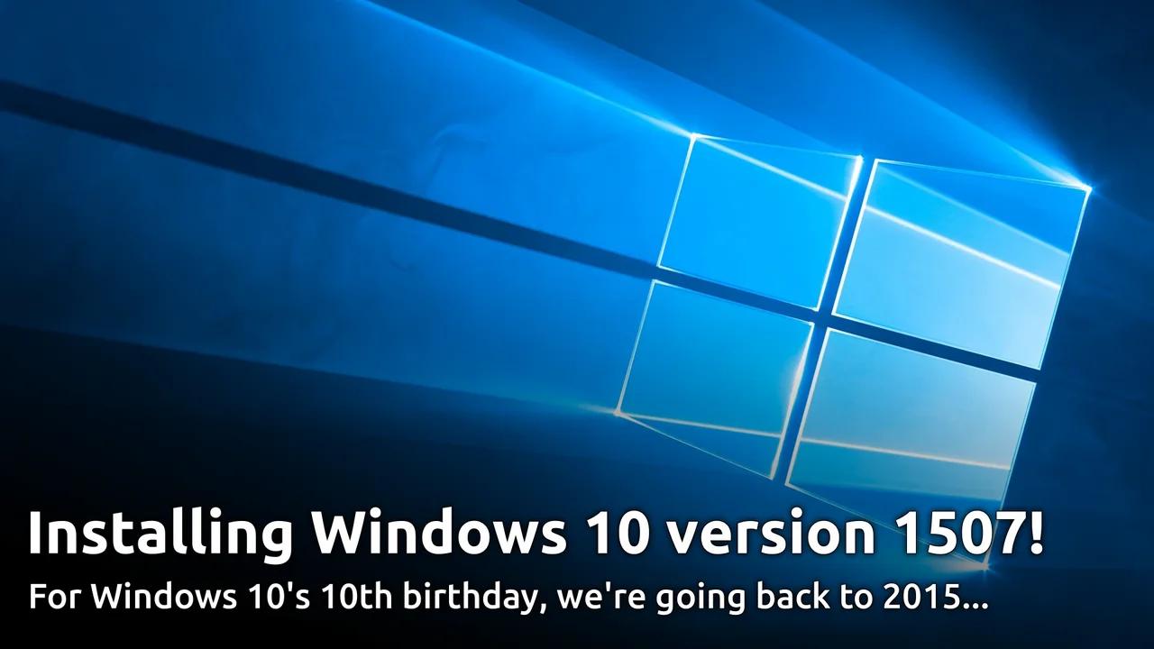 windows 10 version 1507 july 2015