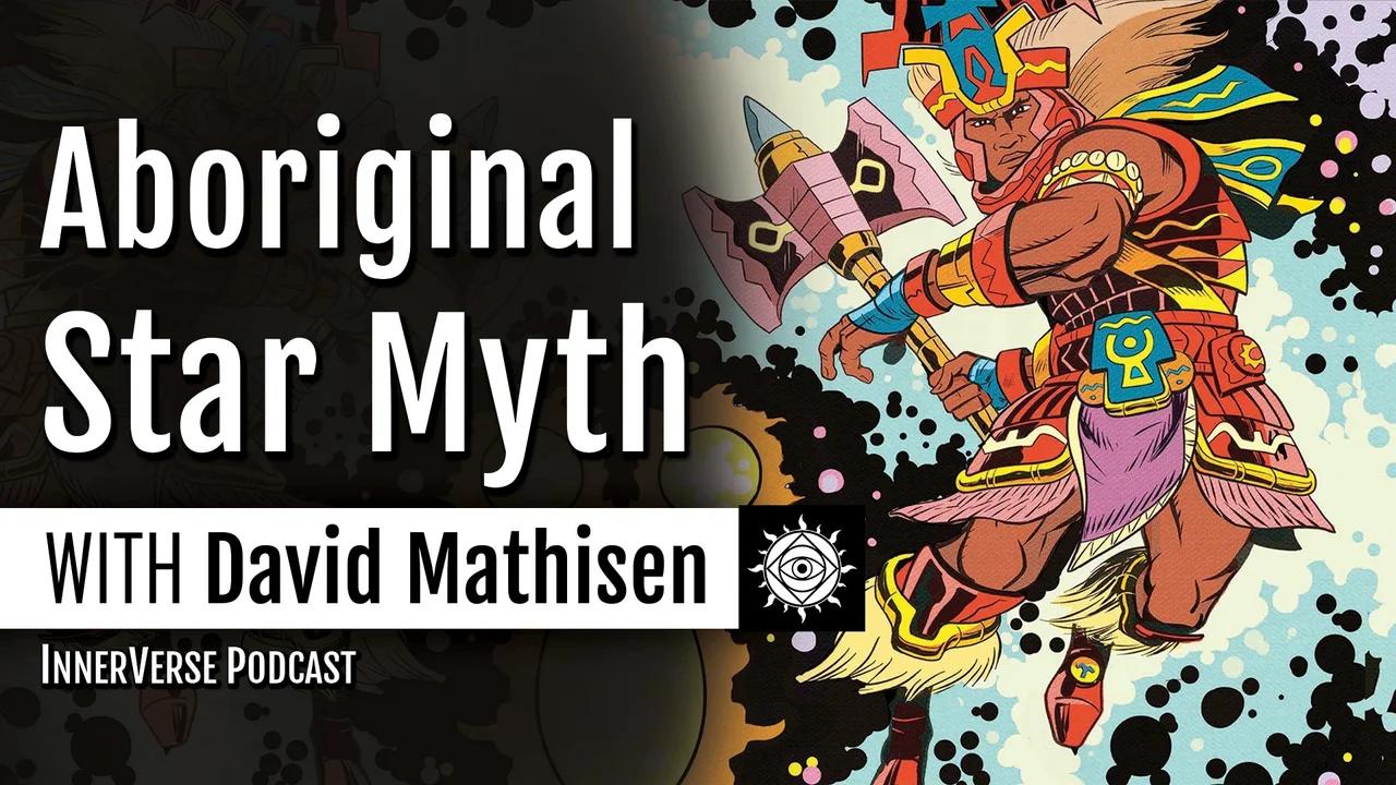 David Warner Mathisen | Aboriginal Astrotheology: The Star Myths of ...