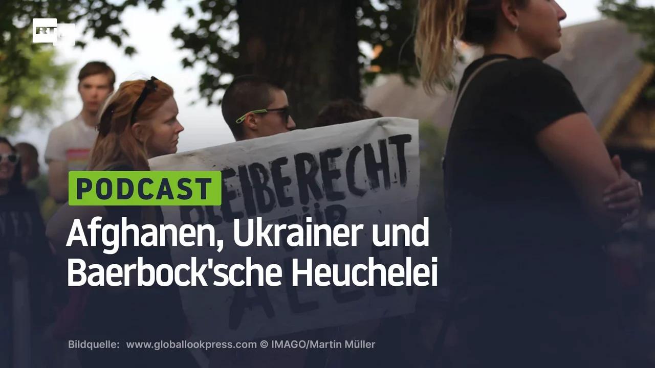 ⁣Afghanen, Ukrainer und Baerbock'sche Heuchelei