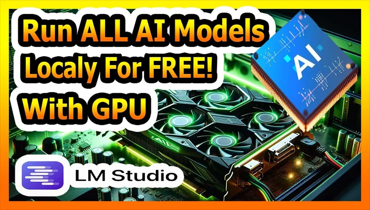 Run ANY AI Model Locally on Your PC with GPU – Completely FREE with LM ...