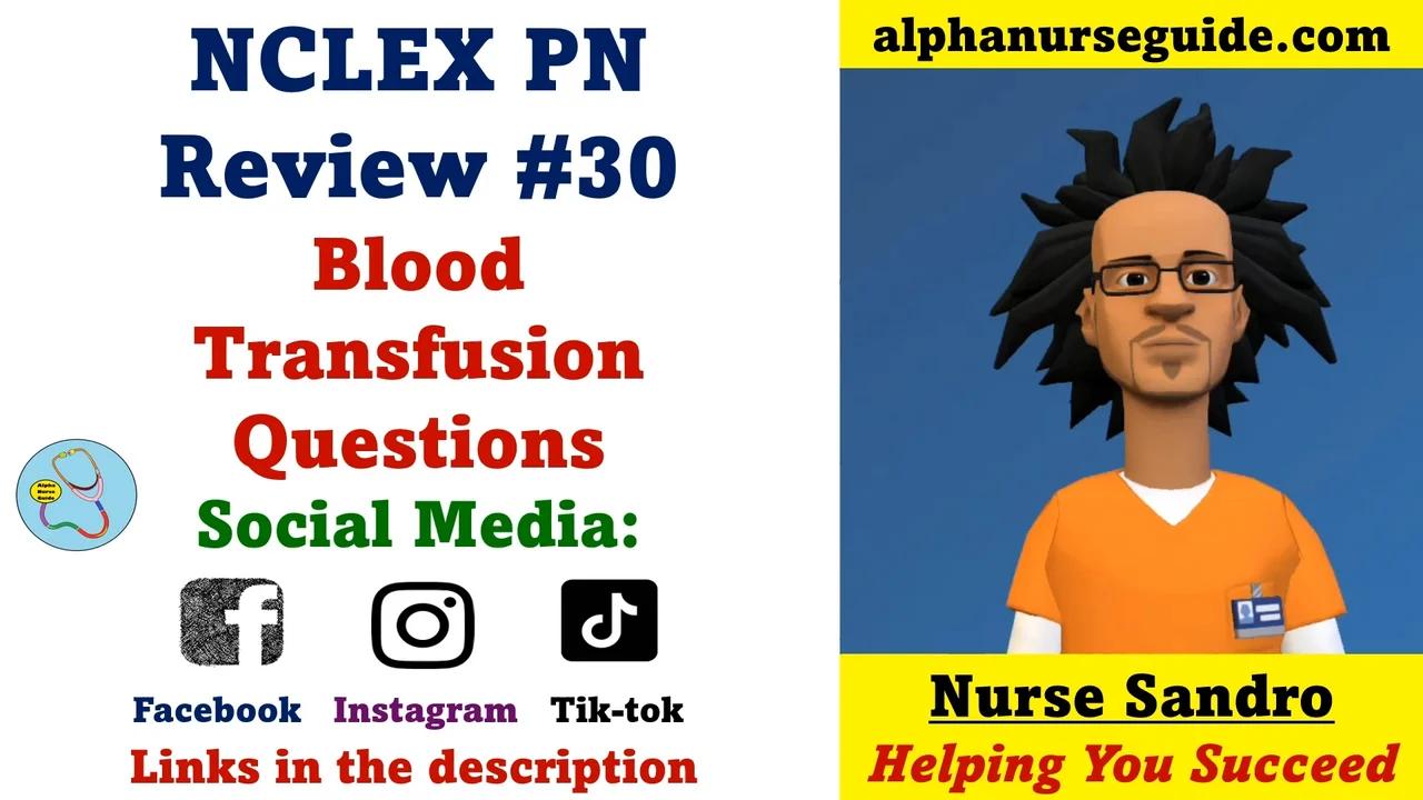 NCLEX PN Questions and Answers with Rationale 30 Blood Transfusion