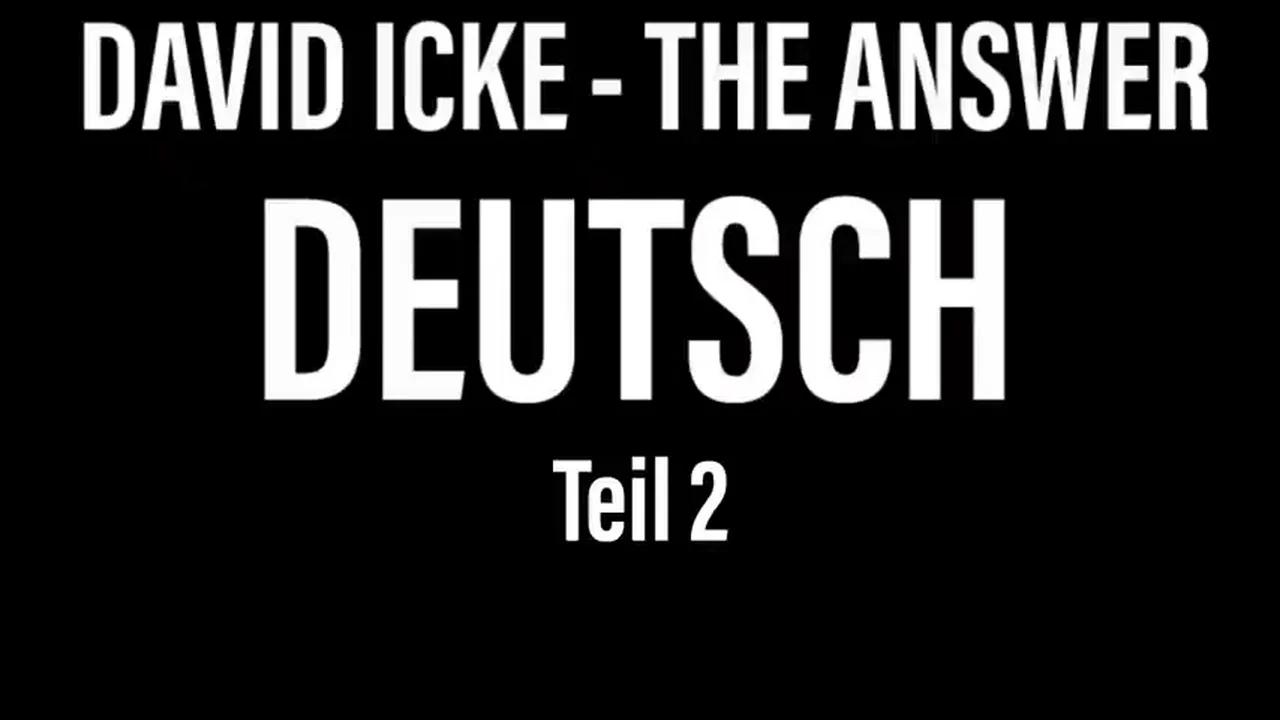 David Icke The Answer Live Deutsch Teil 2 - Wer führt uns zum Endziel und wie führen sie uns dahin