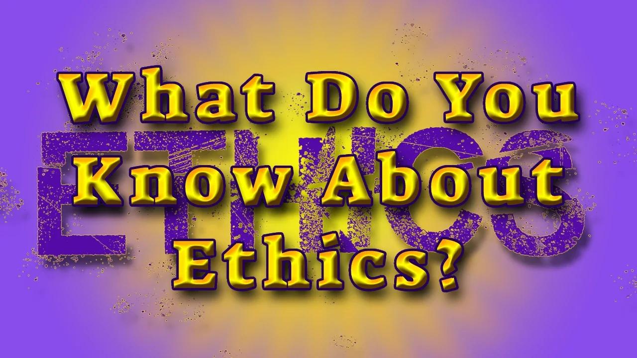 What Do You Know About Ethics?  (article):  https://odysee.com/@amaterasusolar:8/What-Do-You-Know-Ab...