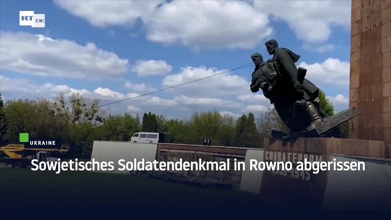 ⁣Ukraine: Sowjetisches Soldatendenkmal in Rowno abgerissen