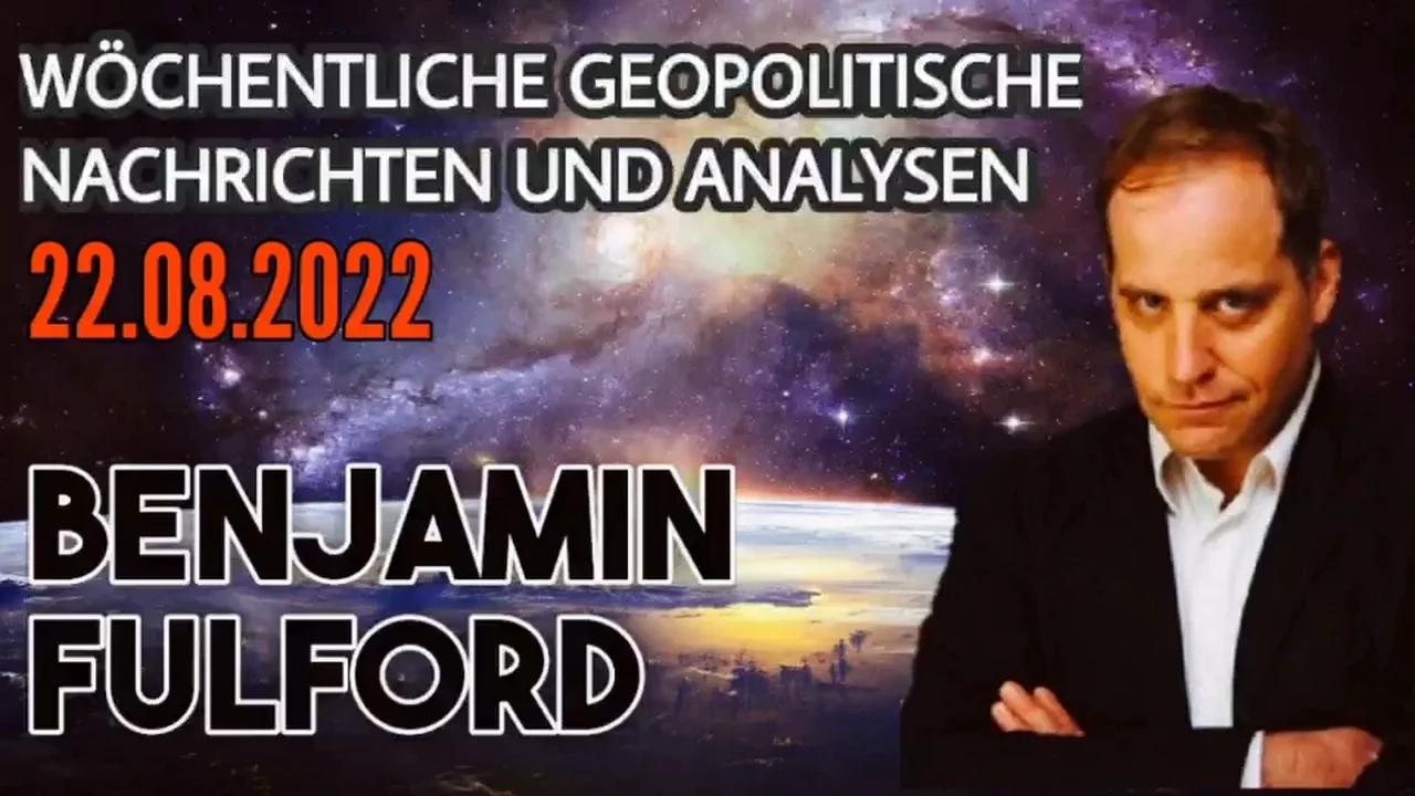 Benjamin Fulford: Wochenbericht vom 22.08.2022 - Versucht jemand, die USA, die EU
                UND das kommunistische China zu stürzen?