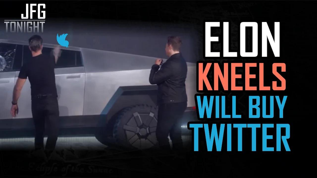 Elon Kneels, Will Buy Twitter | JFGT #654