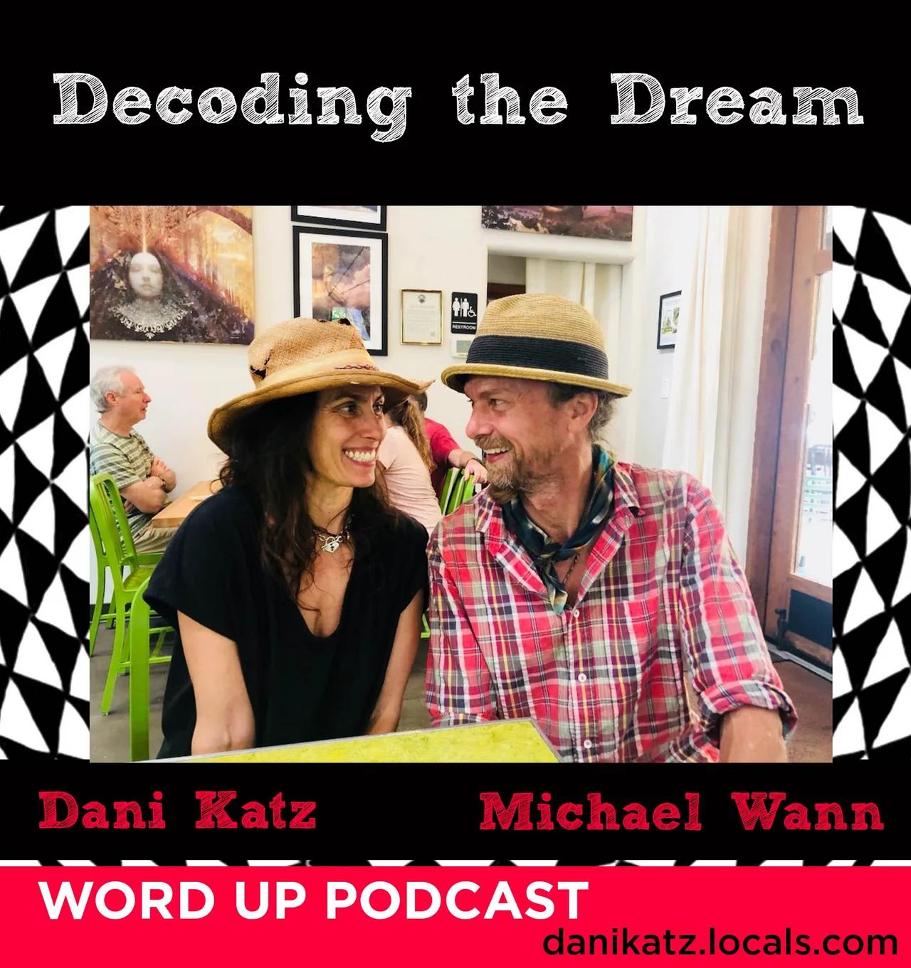 Deconstructing the Dream with Michael Wann. Part 1