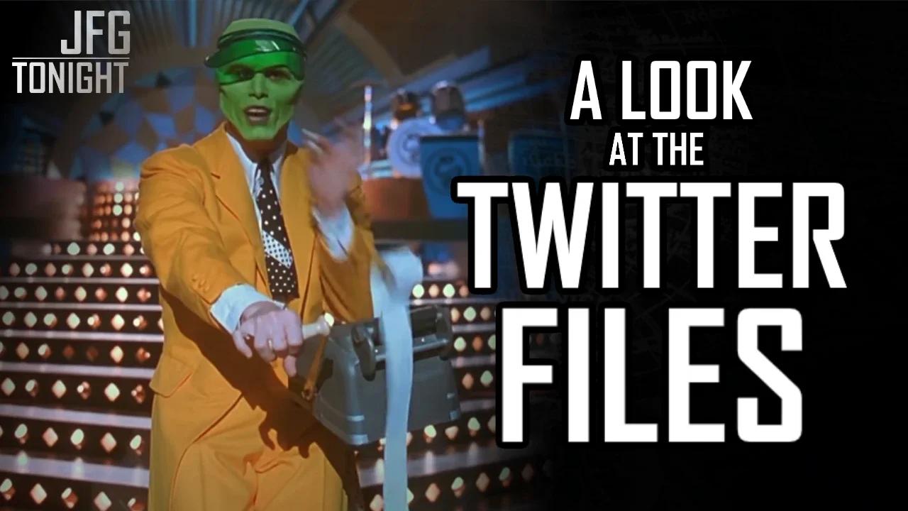 A Look At The Twitter Files | JFGT #706