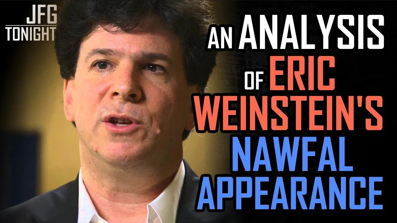 An Analysis of Eric Weinstein's Appearance | JFGT #976