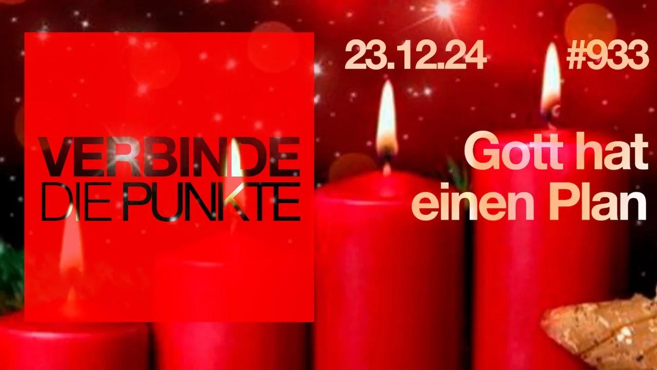 Verbinde die Punkte #933 - Gott hat einen Plan (23.12.2024)