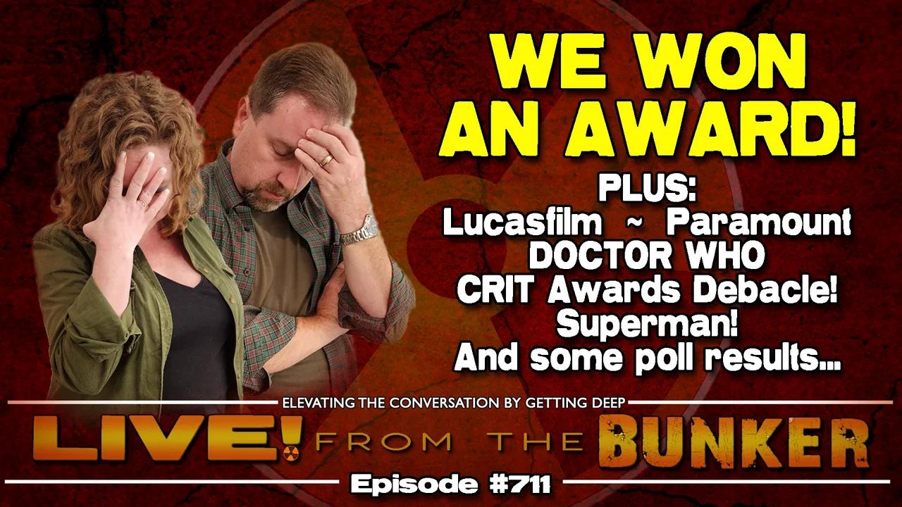 Live From The Bunker 711: We Won An Award! Plus: Mayhem, Chaos, & Controversy