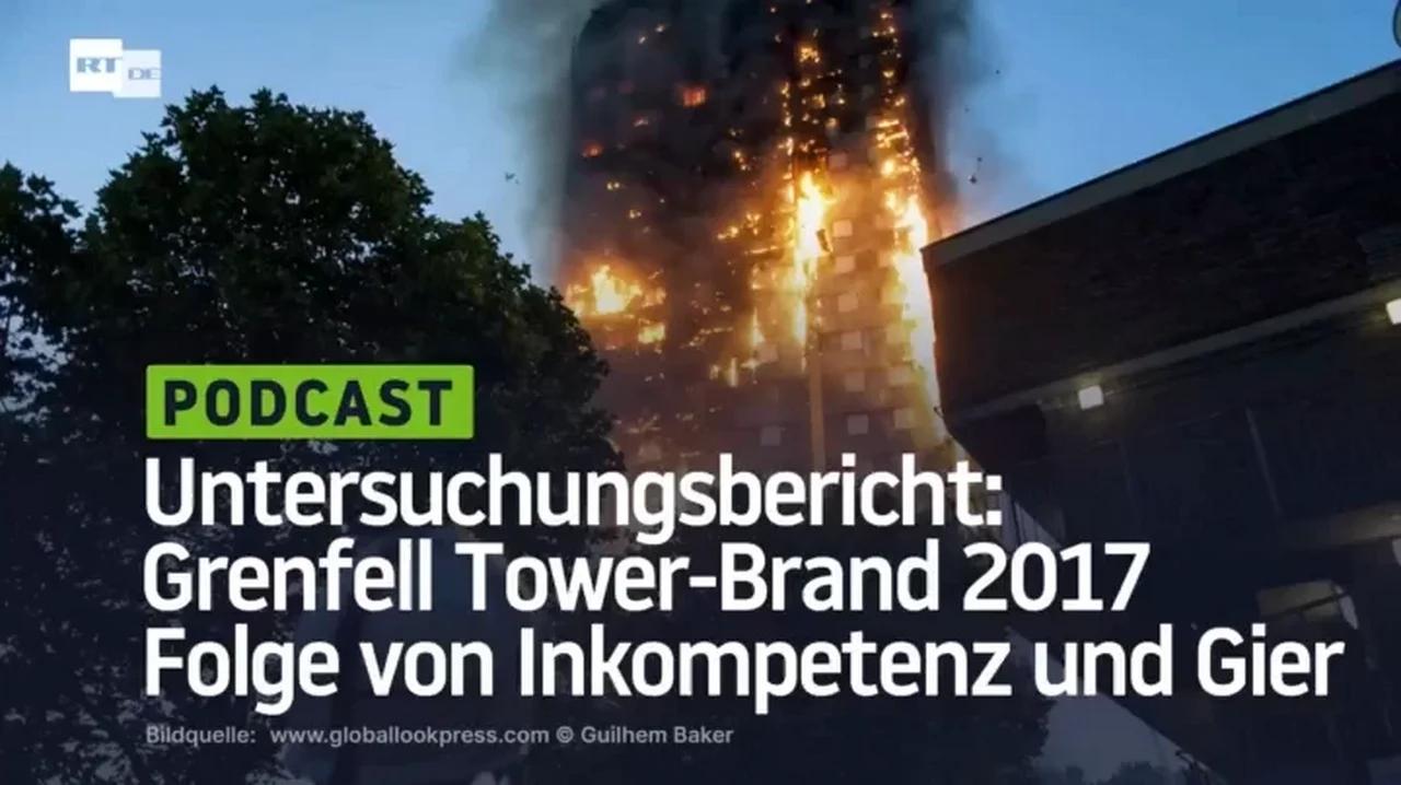 ⁣Untersuchungsbericht: Grenfell Tower-Brand 2017 Folge von Inkompetenz und Gier