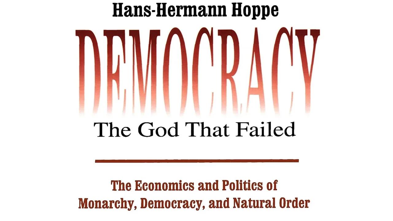 Democracy The God That Failed by Hans-Hermann Hoppe