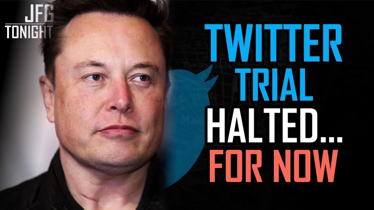 Twitter Trial Halted... For Now. | JFGT #655