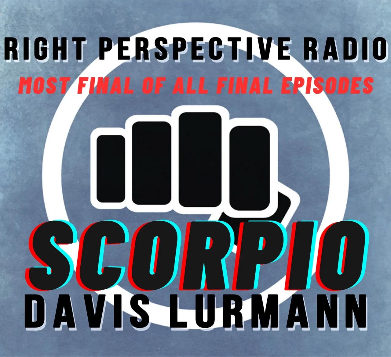 Right Perspective Radio with Davis Lurmann [W] #315 04-June-2025 [Scorpio]