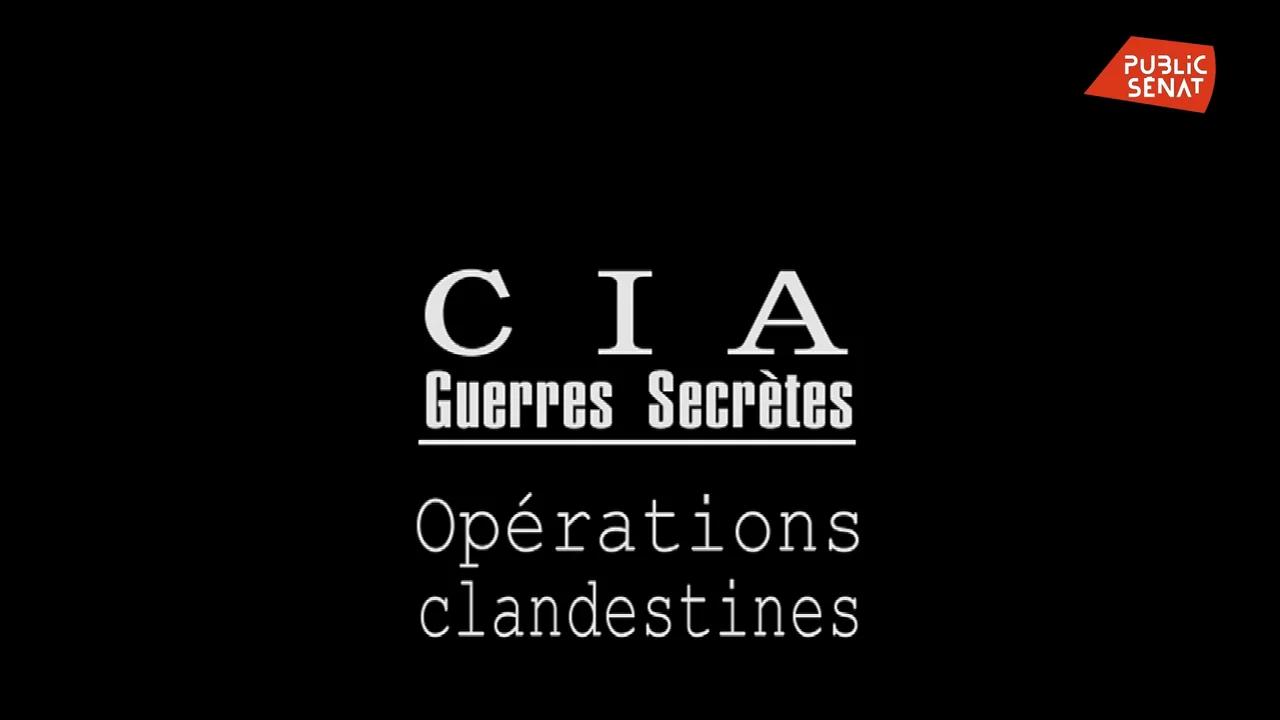 Documentaire / 1947-1977 - Opérations Clandestines - CIA, Guerres Secrètes.