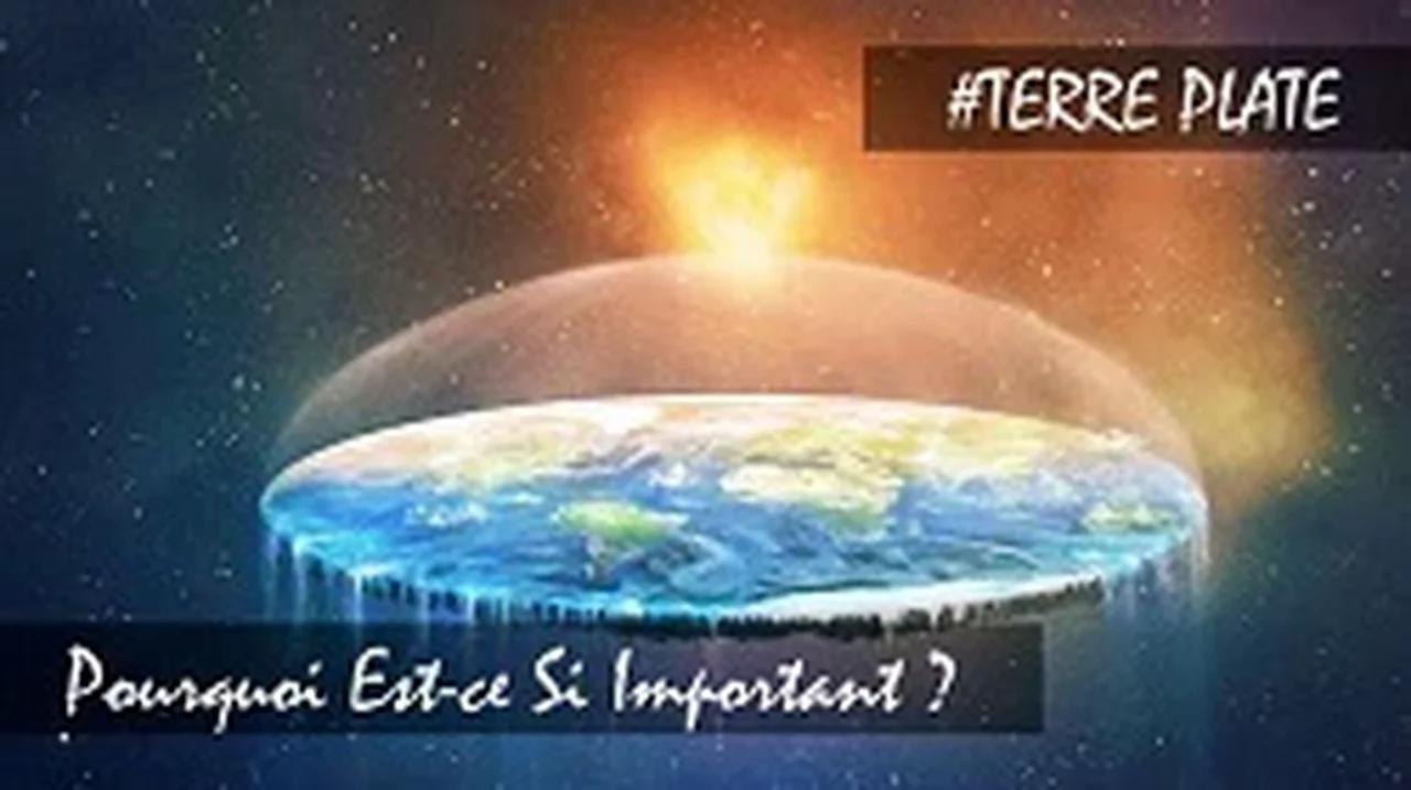 0353 - TERRE PLATE Pourquoi Est-Ce Si Important