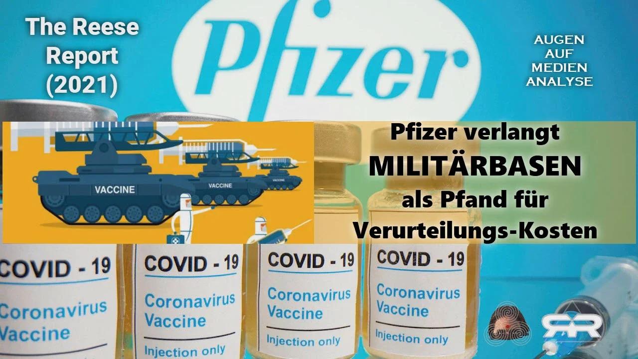 Pfizer verlangt MILITÄRBASEN als Pfand für Verurteilungs-Kosten (The Reese Report 2021 - Deutsch)