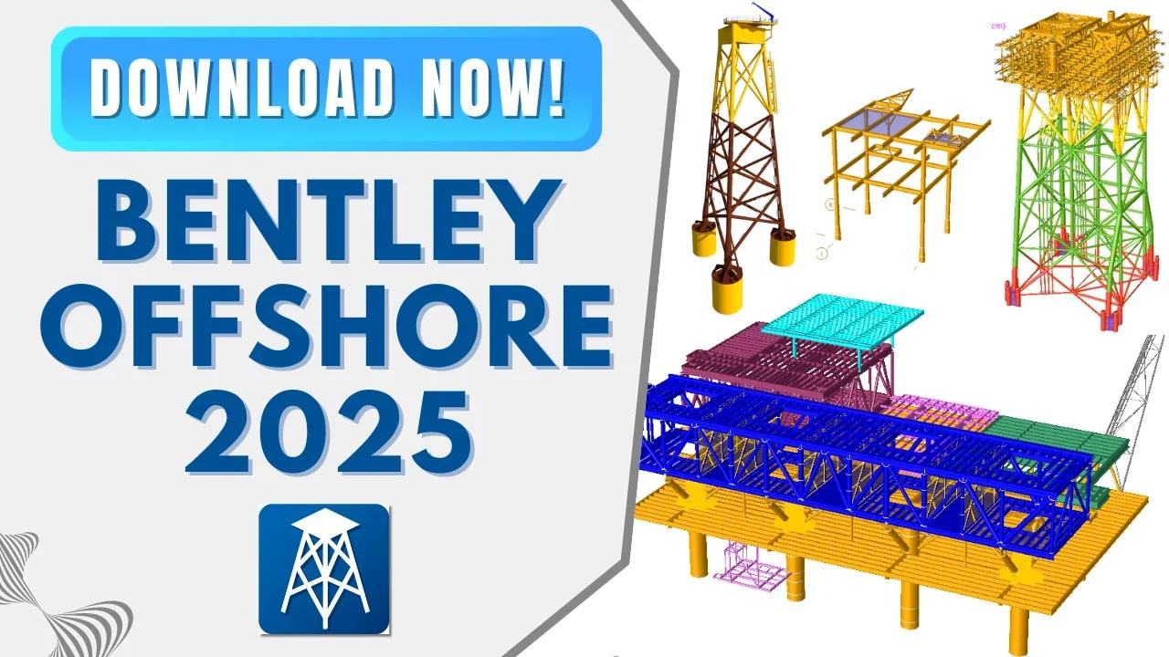 Bentley Offshore 2025 | Offshore Structure Design & Analysis Software