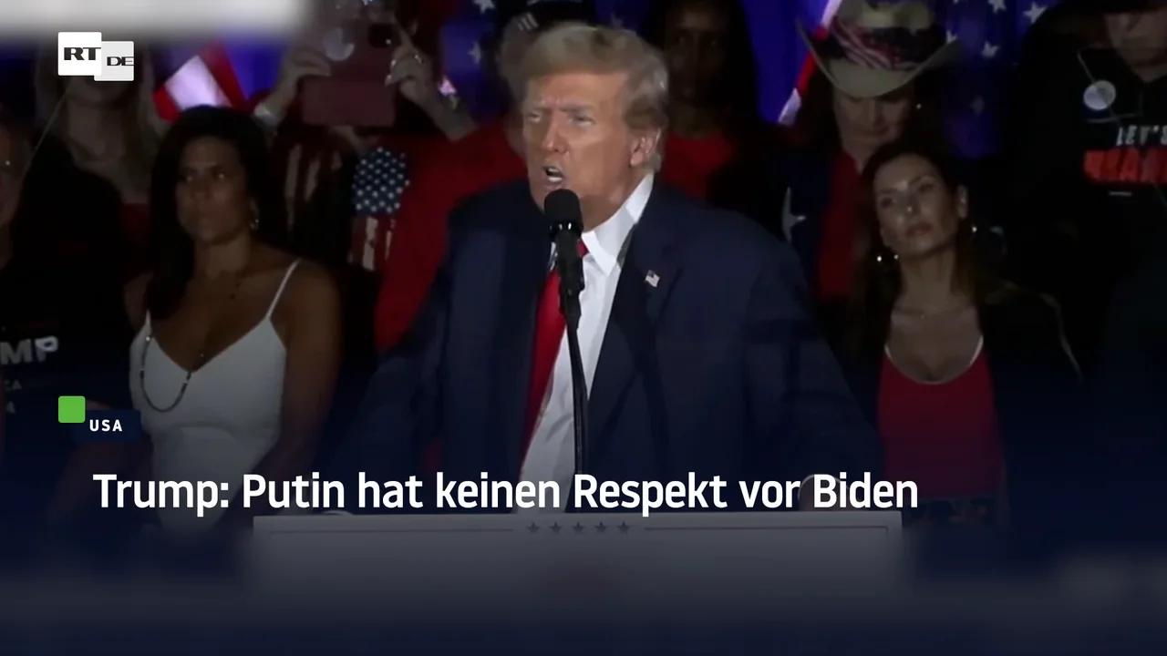 ⁣Trump: Putin hat keinen Respekt vor Biden