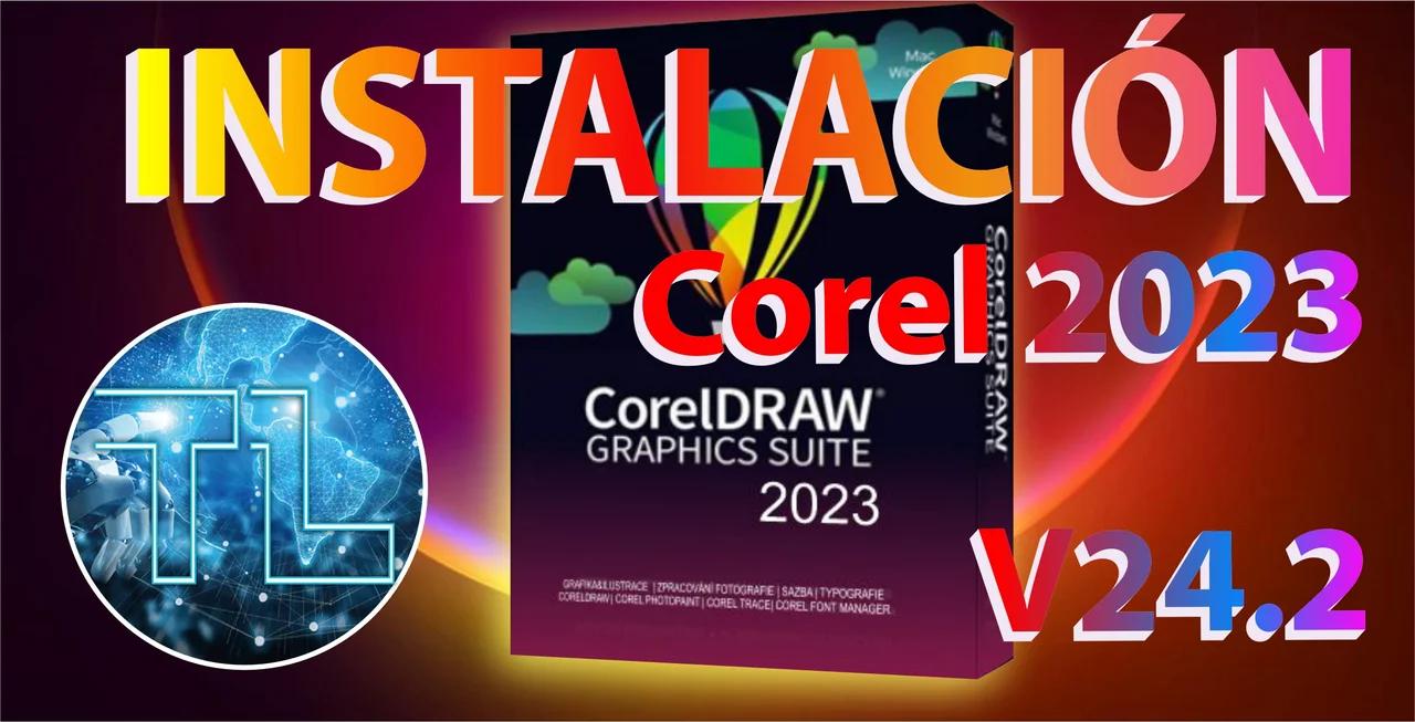 COREL DRAW 2023 V24.2 instalación sin errores full activado