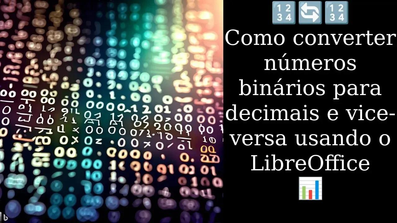 🔢🔄🔢 Como converter números binários para decimais e vice-versa usando o ...