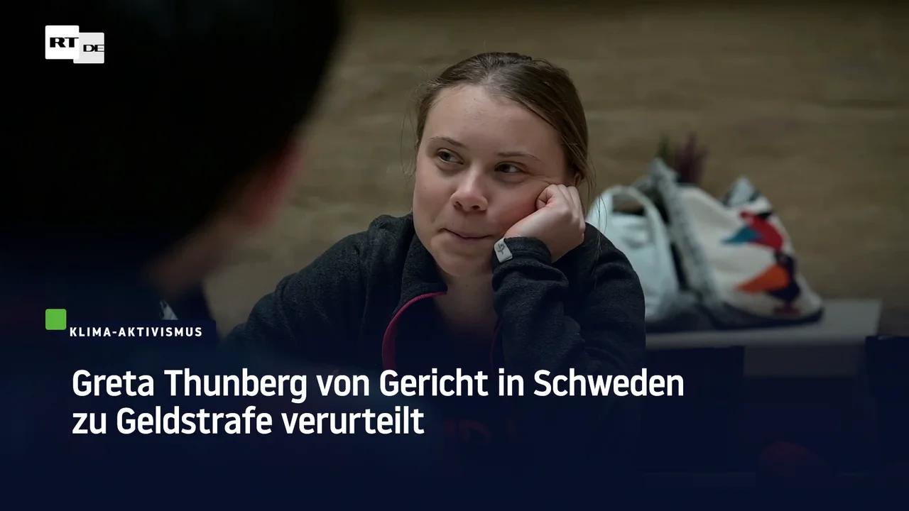 ⁣Greta Thunberg von Gericht in Schweden zu Geldstrafe verurteilt