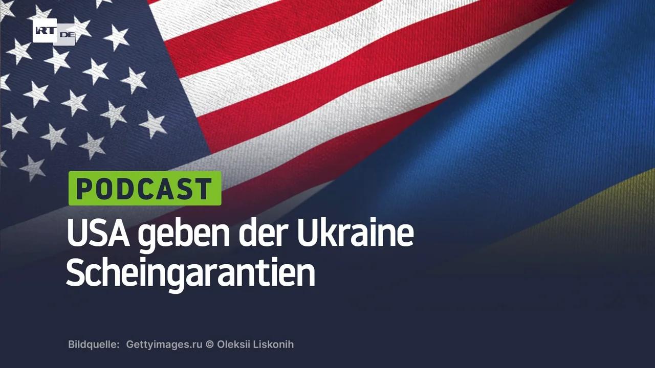 ⁣USA geben der Ukraine Scheingarantien