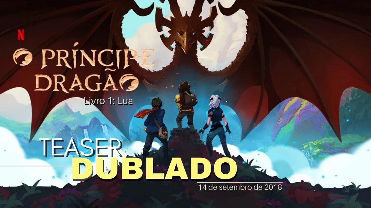 O Príncipe Dragão - Livro 1: Lua | Teaser trailer oficial dublado | 2018