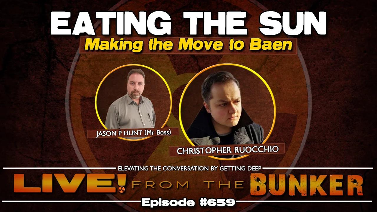 Live From The Bunker 659: Eating the Sun | Christopher Ruocchio