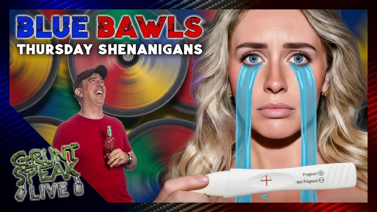 Blue Bawls and Other Shenanigans | Grunt Speak Live