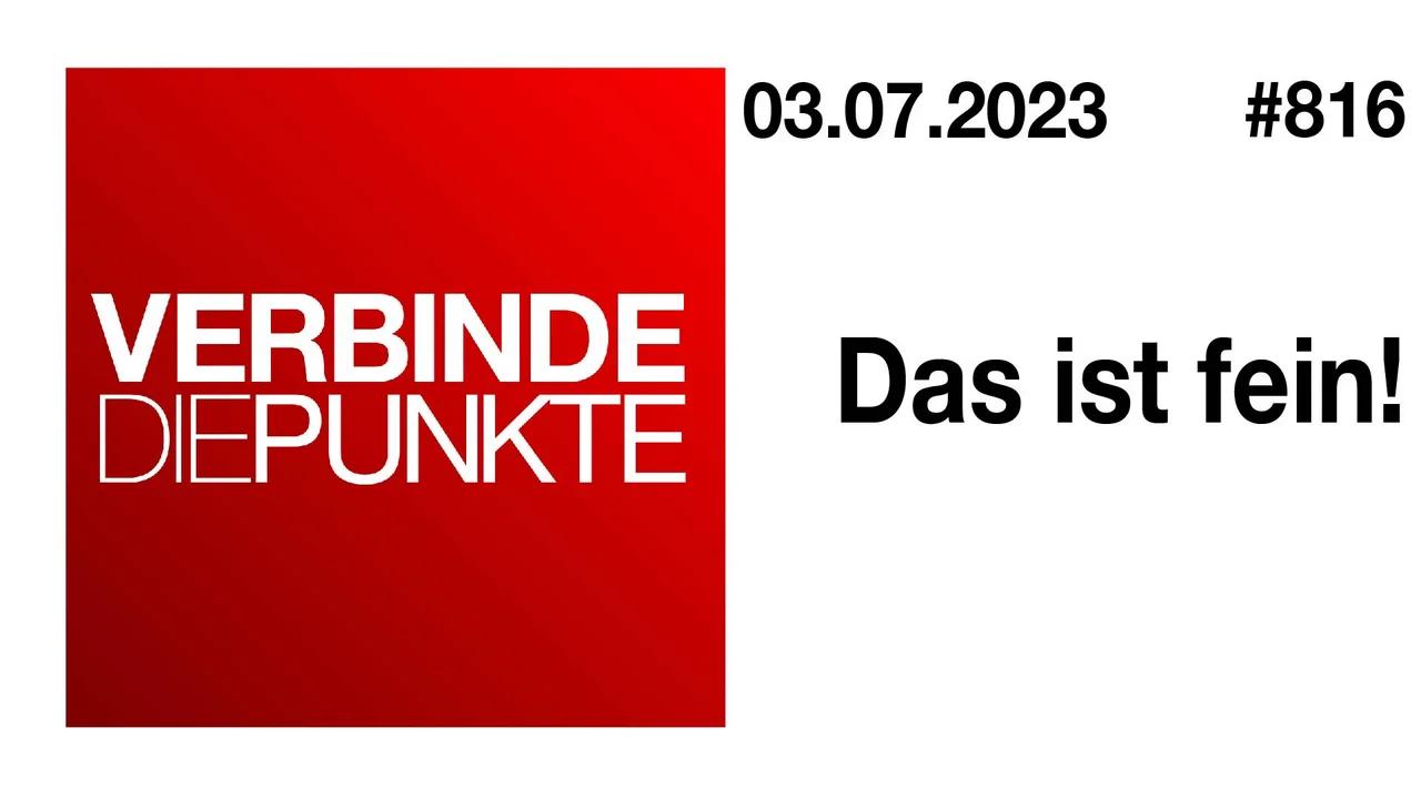 Verbinde die Punkte #816 - Das ist fein (03.07.2023)