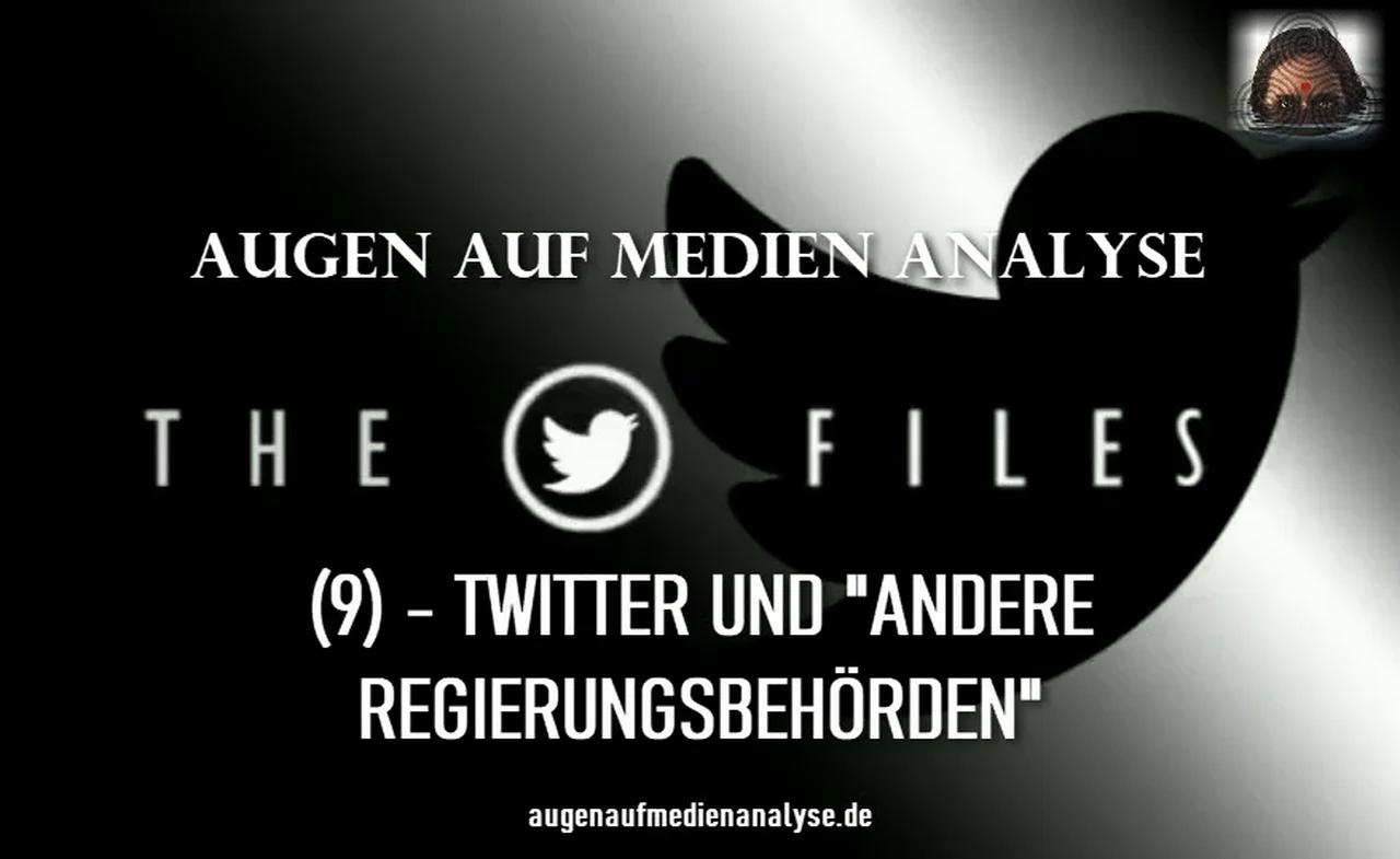 ⁣THE TWITTER FILES (9) – TWITTER UND “ANDERE REGIERUNGSBEHÖRDEN”