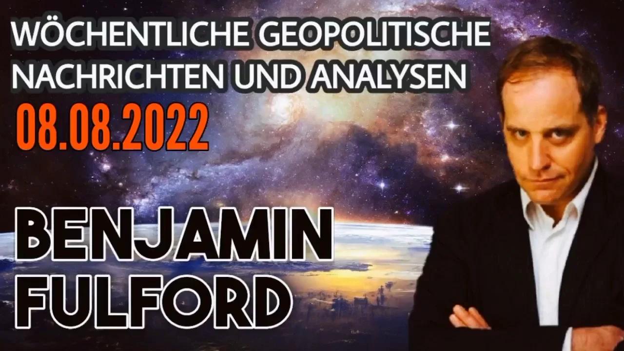 Benjamin Fulford: Wochenbericht vom 08.08.2022 - Wie viele Beweise gibt es dafür,
                dass die oberste Führung des Planeten Erde nicht menschlich ist?