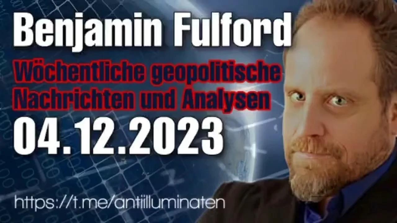 Benjamin Fulford: Wochenbericht vom 04.12.2023 - US-Präsident, Papst, König von
                England und Kaiser von Japan stehen kurz vor dem Fall