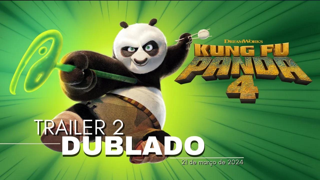 Kung Fu Panda 4 | Trailer oficial 2 | Dublado | 2024