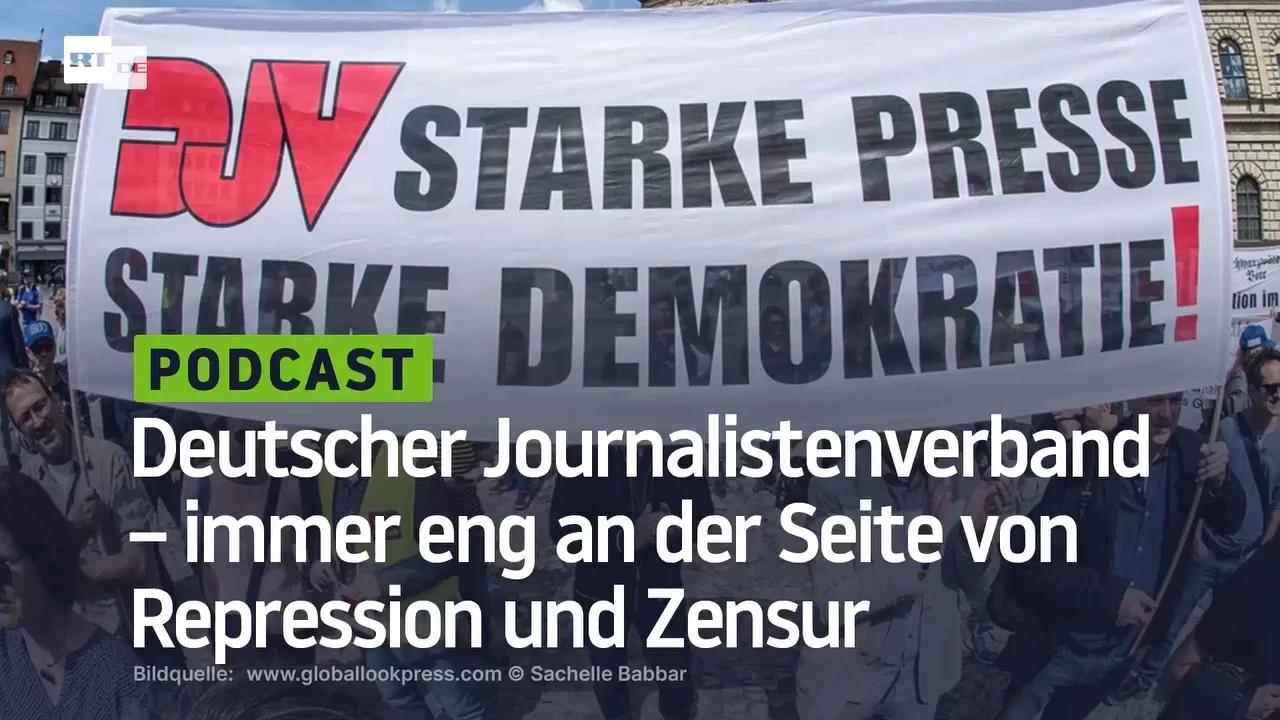 ⁣Deutscher Journalistenverband – immer eng an der Seite von Repression und Zensur