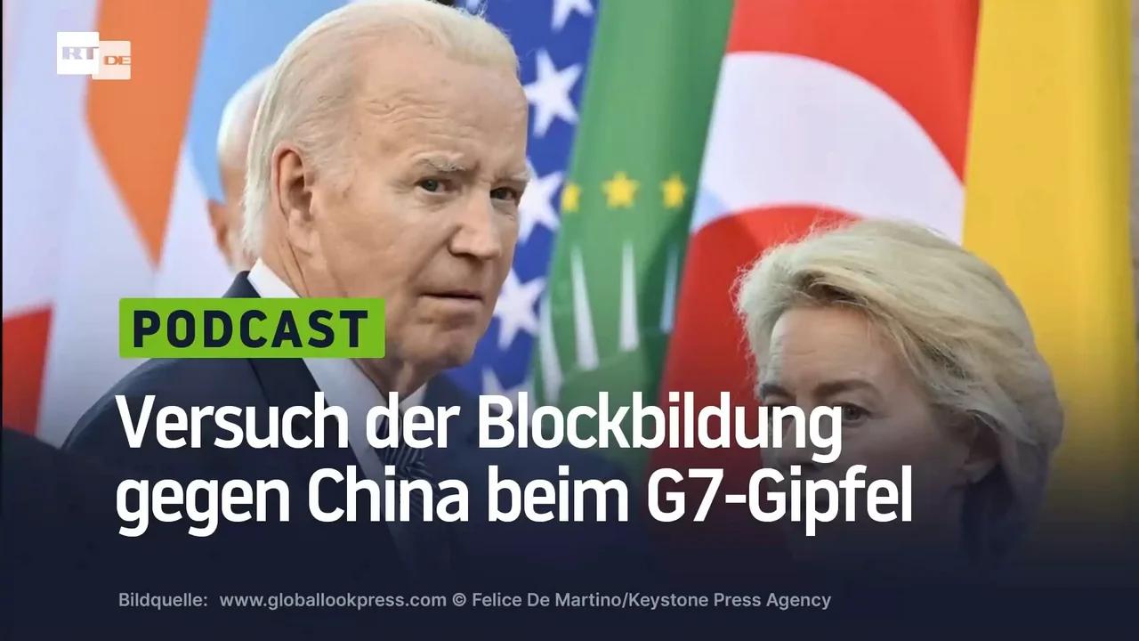 ⁣Versuch der Blockbildung gegen China beim G7-Gipfel
