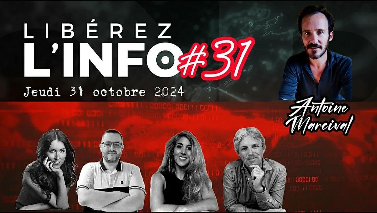 LIBÉREZ L'INFO #31 avec Antoine Marcival - 31.10.24