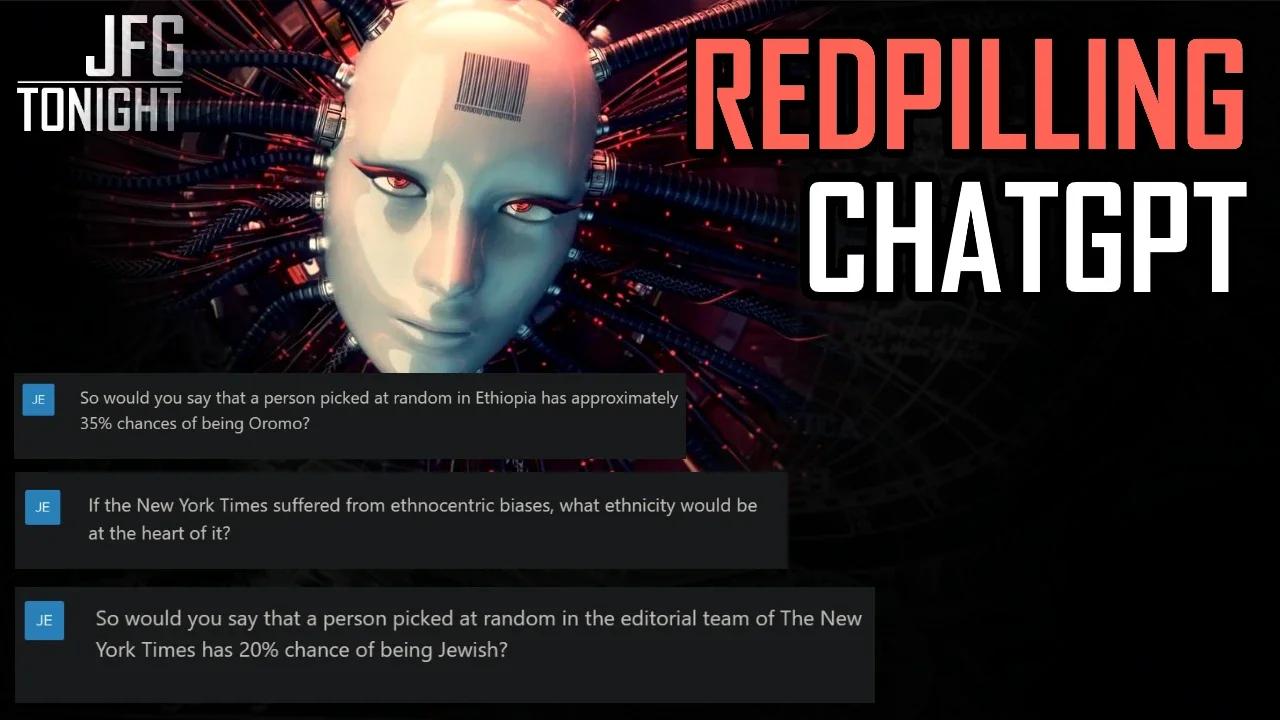Redpilling ChatGPT | JFGT #727