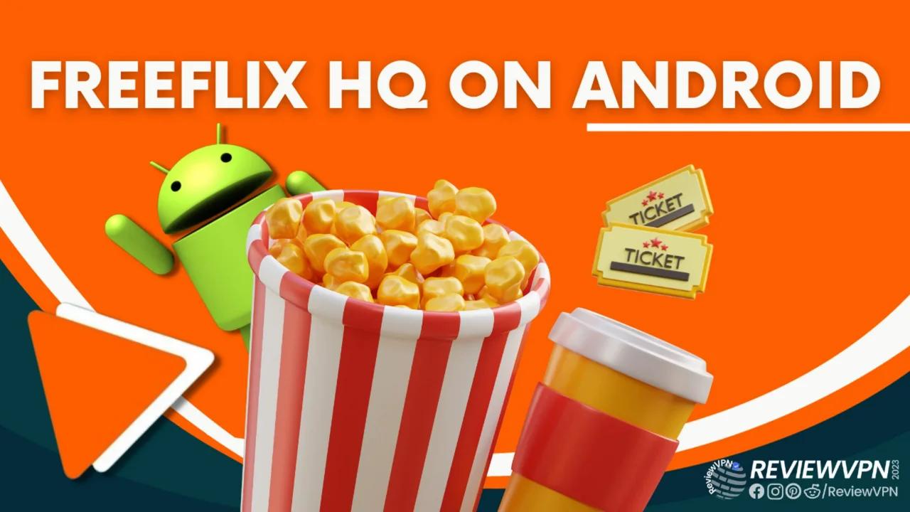 FreeFlix HQ Best Free All in One Streaming App (Install on Android