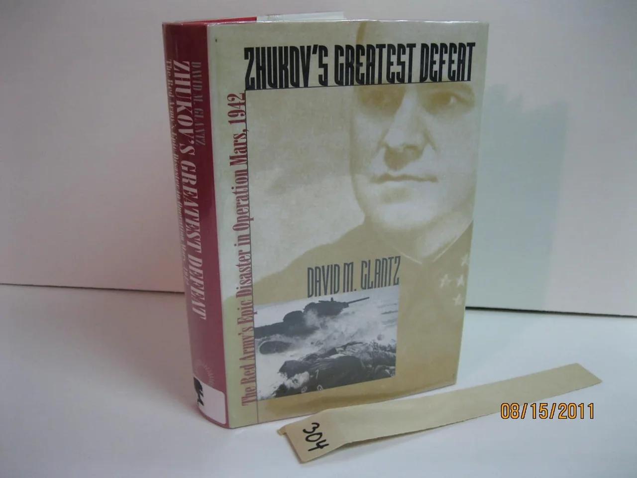 Zhukovs Greatest Defeat : The Red Army's Epic Disaster in Operation ...