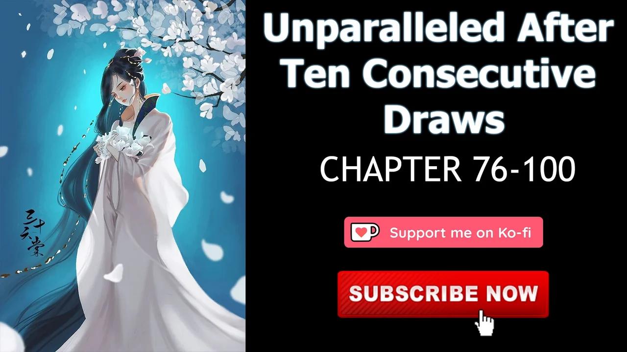 Unparalleled After Ten Consecutive Draws chapter 76-100